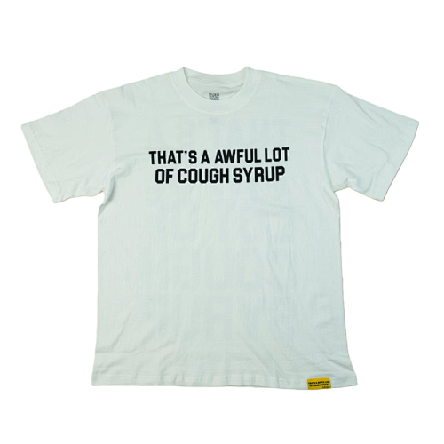 That's A Awful Lot OF Cough Syrup T-shirts